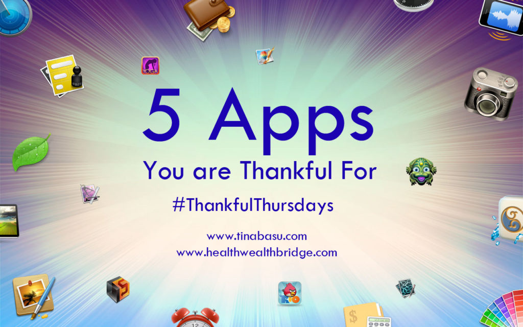 #Thankful Thursdays :5-apps-you-are-thankful-for-thankful-thursdays-prompt