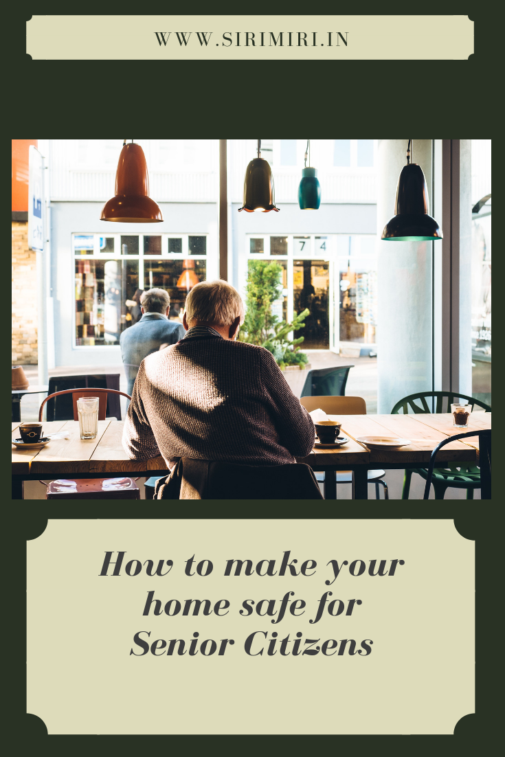 How to make your home safe for Senior Citizens - Sirimiri